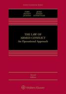 The Law of Armed Conflict: An Operational Approach di Geoffrey S. Corn, Victor Hansen, Richard Jackson edito da WOLTERS KLUWER LAW & BUSINESS