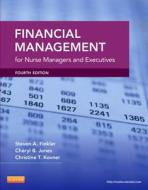 Financial Management for Nurse Managers and Executives di Cheryl Jones, Steven A. Finkler, Christine T. Kovner edito da Elsevier Health Sciences