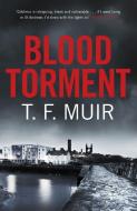 Blood Torment di T. F. Muir edito da Little, Brown Book Group