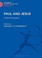 Paul and Jesus di Alexander J. M. Wedderburn edito da BLOOMSBURY 3PL