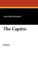The Captive di Edouard Bourdet edito da WILDSIDE PR