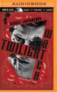 Twilight Watch di Sergei Lukyanenko edito da Brilliance Audio
