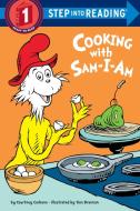 Cooking with Sam-I-Am di Courtney Carbone edito da RANDOM HOUSE
