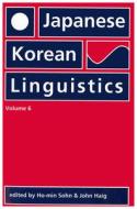 Japanese/Korean Linguistics: Volume 6 edito da Centre for the Study of Language & Information