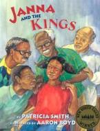 Janna and the Kings di Patricia Smith edito da Lee & Low Books