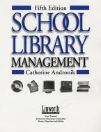 School Library Management edito da LINWORTH PUB INC