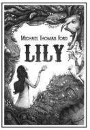 Lily di Michael Thomas Ford edito da LETHE PR