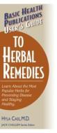 User's Guide to Herbal Remedies di Hyla Cass edito da BASIC HEALTH PUBN INC