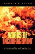 Words of Encouragement di Angela B. Allen edito da XULON PR