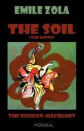 The Soil (The Earth. The Rougon-Macquart) di Emile Zola edito da Mondial