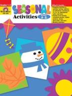 Seasonal Activities Grades 1-2 di Evan-Moor Educational Publishers edito da EVAN-MOOR EDUC PUBL
