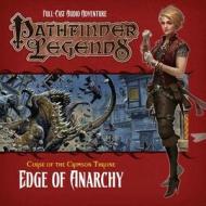Pathfinder: Curse of the Crimson Throne: Edge of Anarchy di Nicolas Logue edito da PAIZO