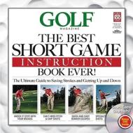 The Best Short Game Instruction Book Ever!: Guaranteed to Save You Strokes and Get Up and Down Every Time edito da Time Home Entertainment