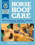 Horse Hoof Care di Cherry Hill, Richard Klimesh edito da STOREY PUB