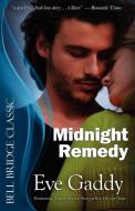 Midnight Remedy di Eve Gaddy edito da Bell Bridge Books