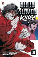 Ninja Slayer Kills Vol. 3 di Bradley Bond, Phillip N. Morzez, Kotaro Sekine edito da Kodansha America, Inc