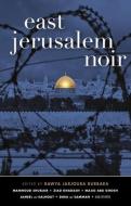 East Jerusalem Noir edito da AKASHIC BOOKS