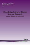 Knowledge Paths in Design Science Research di Andreas Drechsler, Alan Hevner edito da Now Publishers Inc