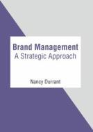 Brand Management: A Strategic Approach Brand Management: A Strategic Approach
