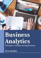 Business Analytics: Principles, Concepts and Applications edito da LARSEN & KELLER EDUCATION