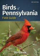 Birds of Pennsylvania Field Guide di Stan Tekiela edito da ADVENTUREKEEN