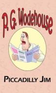 Piccadilly Jim - From the Manor Wodehouse Collection, a Selection from the Early Works of P. G. Wodehouse di P. G. Wodehouse edito da Tark Classic Fiction
