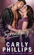 Serendipity di Carly Phillips edito da CP PUB LLC
