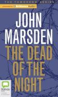 The Dead of the Night di John Marsden edito da Bolinda Publishing