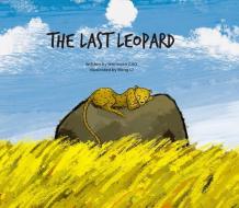 The Last Leopard di Wenxuan Cao edito da Starfish Bay Children's Books