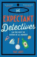 The Expectant Detectives di Kat Ailes edito da Bonnier Books Ltd