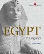 Egypt in England di Chris Elliott edito da Historic England