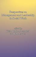 Perspectives on Management and Leadership in Social Work edito da Whiting & Birch Ltd