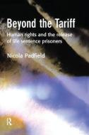 Beyond the Tariff di Nicola (University of Cambridge Padfield edito da Taylor & Francis Ltd