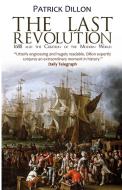 The Last Revolution di Patrick Dillon edito da Thistle Publishing