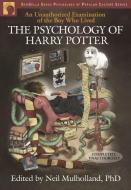 The Psychology of Harry Potter edito da BenBella Books