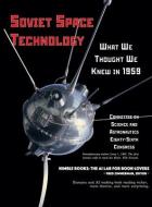 Soviet Space Technology di Committee on Science and Astronautics edito da NIMBLE BOOKS