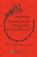 Verwundet Vernarbt Verwandelt di Petrus Ceelen edito da Dignity Press