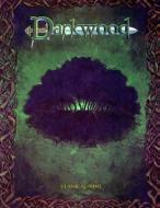 Darkwood (Classic Reprint) di Steve Garnett edito da PRECIS INTERMEDIA