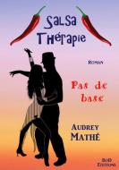 Salsa Thérapie di Audrey Mathé edito da Books on Demand