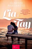 Lia et Tay - Tome 1 di Clarisse Hartantyo edito da So Romance