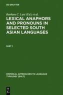 Lexical Anaphors and Pronouns in Selected South Asian Languages:: A Principled Typology edito da Walter de Gruyter