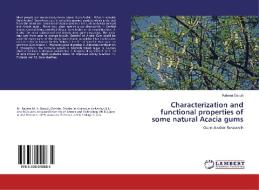 Characterization and functional properties of some natural Acacia gums di Rabeea Daoub edito da LAP Lambert Academic Publishing