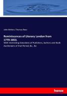 Reminiscences of Literary London from 1779-1853. di John Britton, Thomas Rees edito da hansebooks
