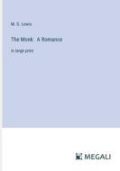 The Monk:  A Romance di M. G. Lewis edito da Megali Verlag