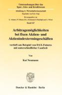 Arbitragemöglichkeiten bei fixen Aktien- und Aktienindextermingeschäften di Kai Neumann edito da Duncker & Humblot GmbH