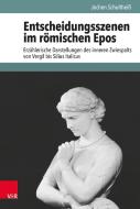 Entscheidungsszenen im römischen Epos di Jochen Schultheiß edito da Vandenhoeck + Ruprecht