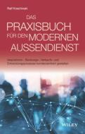 Das Praxisbuch für den modernen Außendienst di Ralf Koschinski edito da Wiley-VCH GmbH