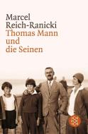 Thomas Mann und die Seinen di Marcel Reich-Ranicki edito da FISCHER Taschenbuch