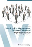 Relationship Management Balanced Scorecard di Torben Hügens edito da AV Akademikerverlag