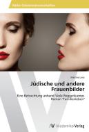 Jüdische und andere Frauenbilder di Martina Lanz edito da AV Akademikerverlag
